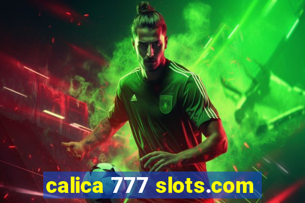 calica 777 slots.com